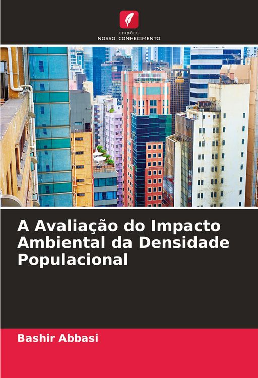 Produktbild: A Avalia&ccedil;&atilde;o do Impacto Ambiental da Densidade Populacional
