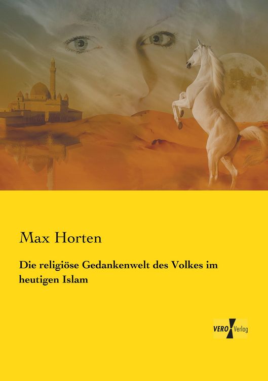Produktbild: Die religi&ouml;se Gedankenwelt des Volkes im heutigen Islam