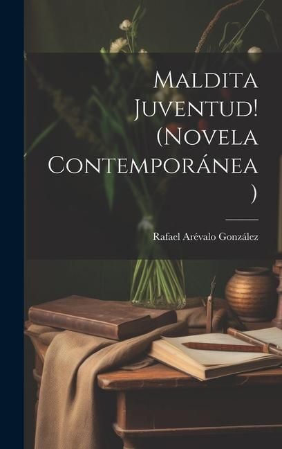 Produktbild: Maldita Juventud! (novela Contempor&aacute;nea)