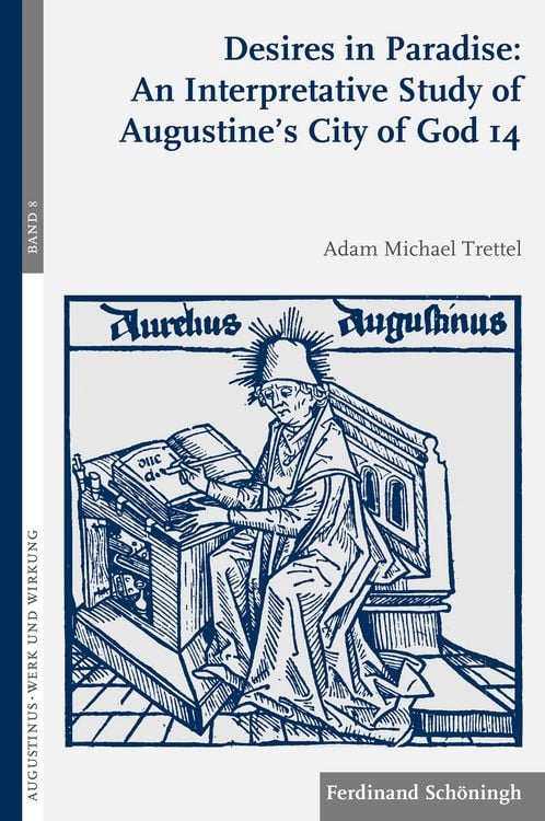Produktbild: Desires in Paradise: An Interpretative Study of Augustine's City of God 14