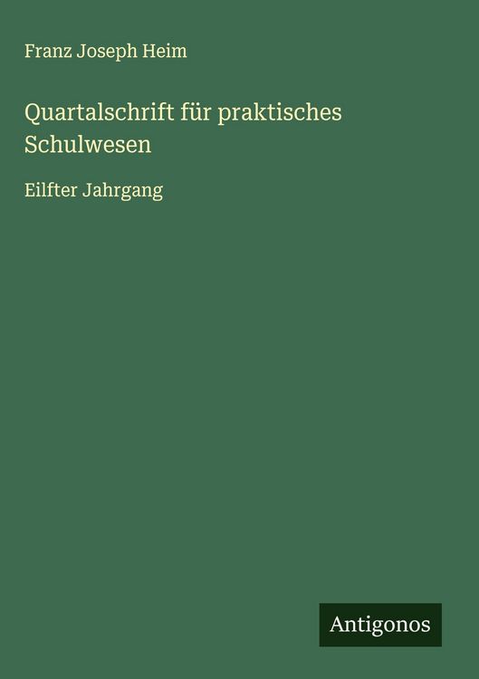 Produktbild: Quartalschrift f&uuml;r praktisches Schulwesen