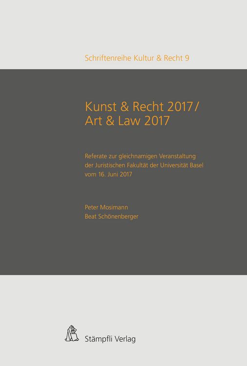 Produktbild: Kunst & Recht 2017 / Art & Law 2017 - Referate zur gleichnamigen Veranstaltung der Juristischen Fakult&auml;t der Universit&auml;t Basel vom 16. Juni 2017