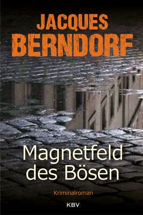 Bild vom Artikel Magnetfeld des Bösen vom Autor Jacques Berndorf