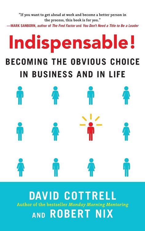 Produktbild: Indispensable! Becoming the Obvious Choice in Business and in Life