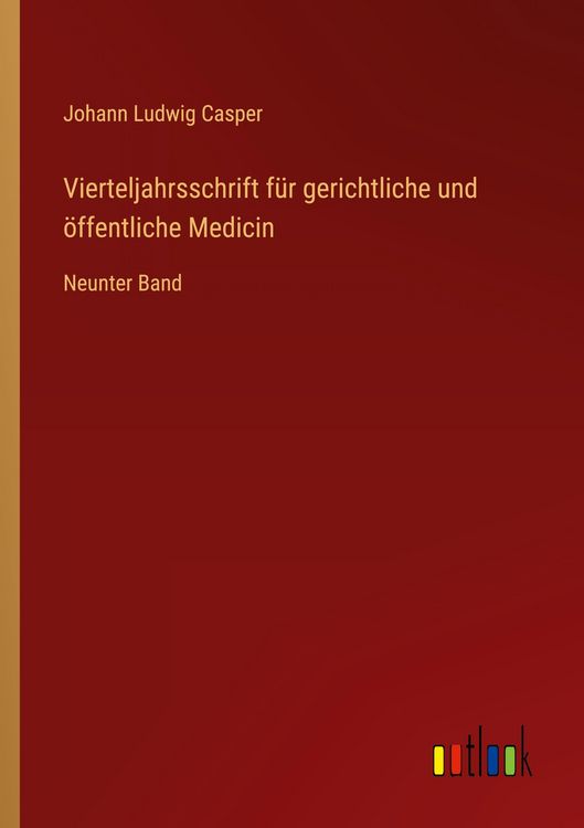 Produktbild: Vierteljahrsschrift f&uuml;r gerichtliche und &ouml;ffentliche Medicin