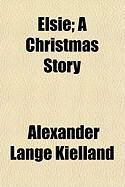 Produktbild: Elsie; A Christmas Story