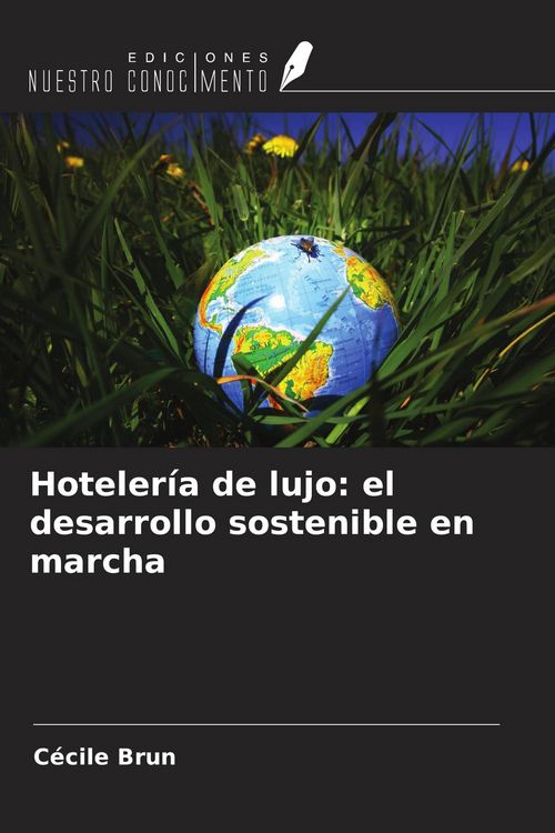 Produktbild: Hoteler&iacute;a de lujo: el desarrollo sostenible en marcha