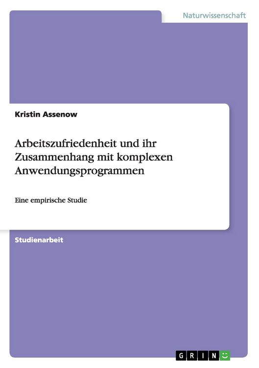 Produktbild: Arbeitszufriedenheit und ihr Zusammenhang mit komplexen Anwendungsprogrammen