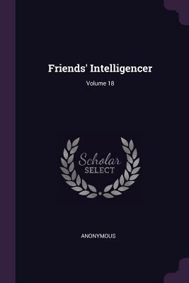 Produktbild: Friends' Intelligencer; Volume 18