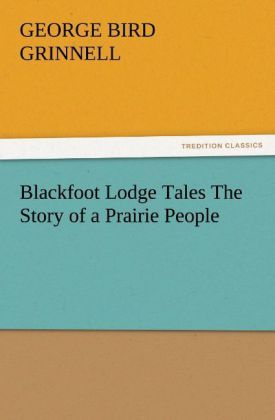 Produktbild: Blackfoot Lodge Tales The Story of a Prairie People