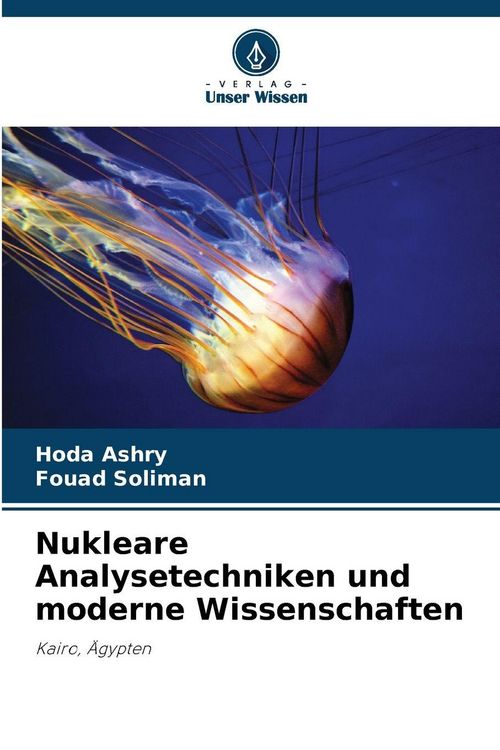 Produktbild: Nukleare Analysetechniken und moderne Wissenschaften