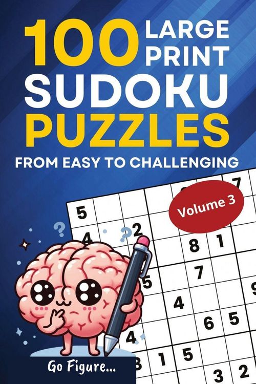 Produktbild: Go Figure...100 Large Print Sudoku Puzzles from Easy to Challenging Volume 3