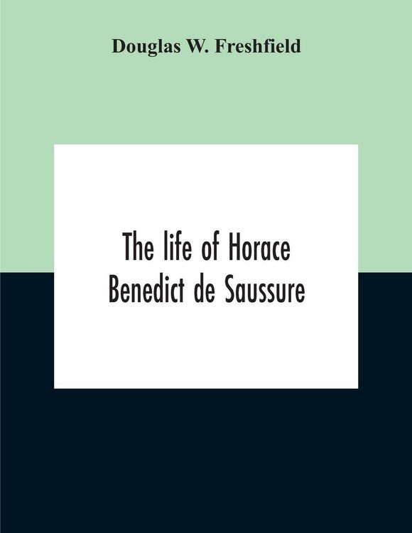 Produktbild: The Life Of Horace Benedict De Saussure