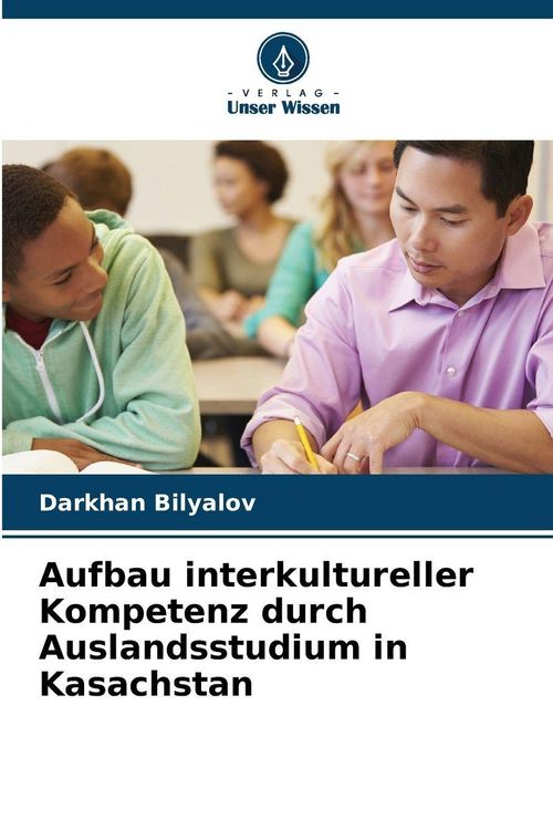Produktbild: Aufbau interkultureller Kompetenz durch Auslandsstudium in Kasachstan