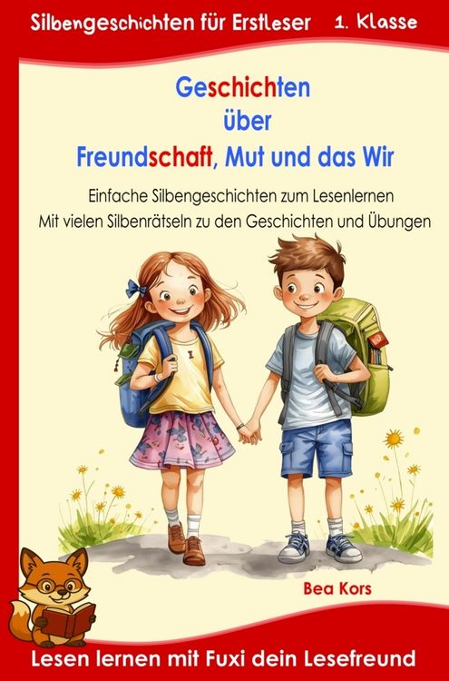 Produktbild: Geschichten &uuml;ber Freundschaft, Mut und das Wir - F&uuml;r Erstleser