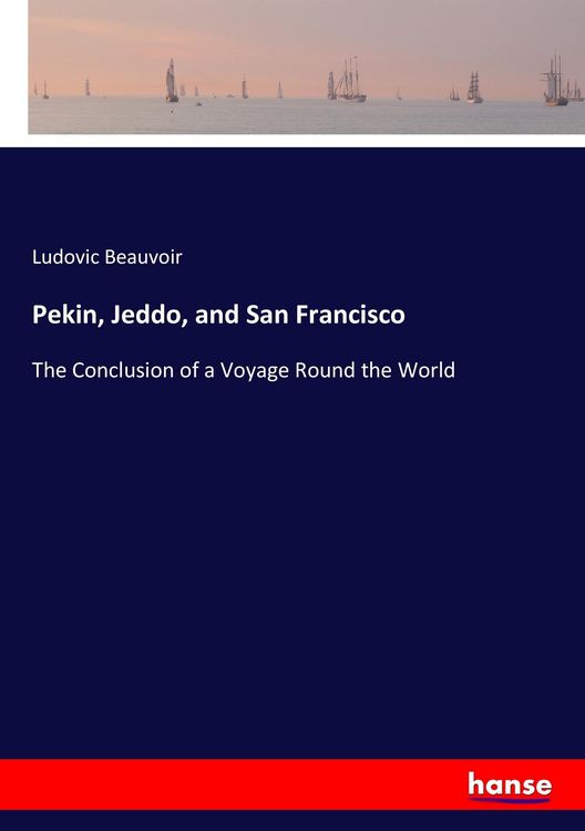 Produktbild: Pekin, Jeddo, and San Francisco