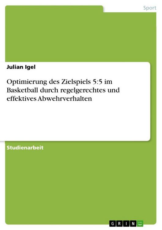 Produktbild: Optimierung des Zielspiels 5:5 im Basketball durch regelgerechtes und effektives Abwehrverhalten