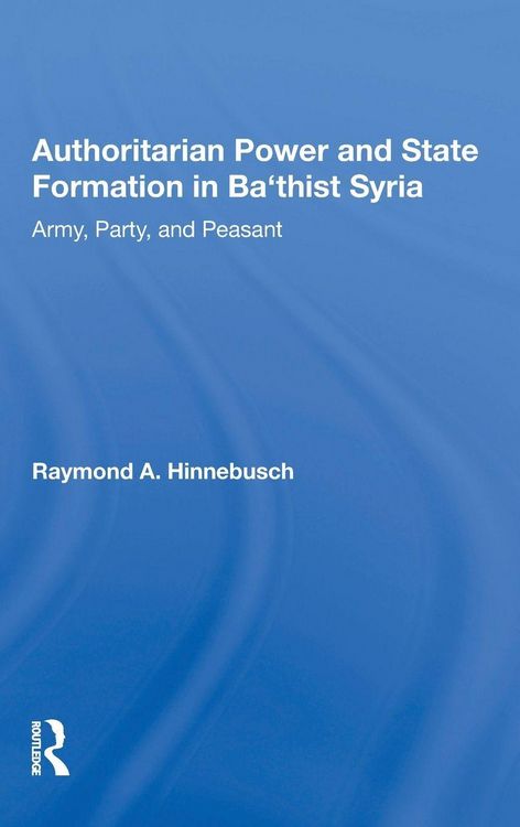 Produktbild: Authoritarian Power And State Formation In Ba`thist Syria