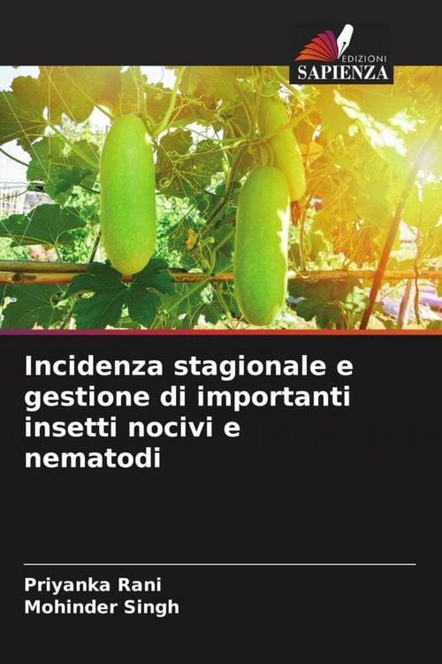 Produktbild: Incidenza stagionale e gestione di importanti insetti nocivi e nematodi