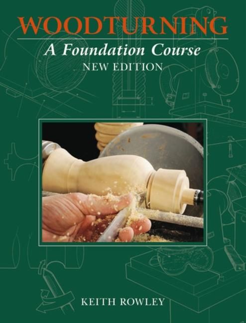 Produktbild: Woodturning: A Foundation Course (new edition)