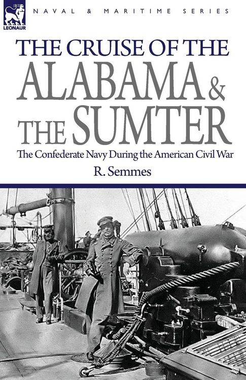 Produktbild: The Cruise of the Alabama and the Sumter