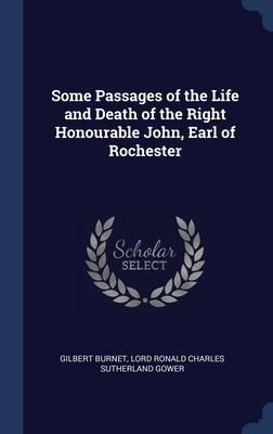 Produktbild: Some Passages of the Life and Death of the Right Honourable John, Earl of Rochester