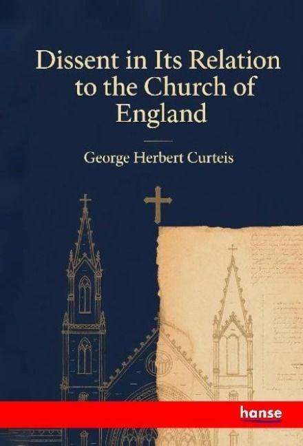 Produktbild: Dissent in Its Relation to the Church of England
