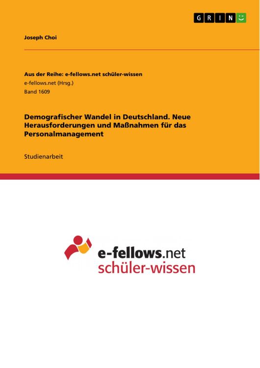 Produktbild: Demografischer Wandel in Deutschland. Neue Herausforderungen und Ma&szlig;nahmen f&uuml;r das Personalmanagement