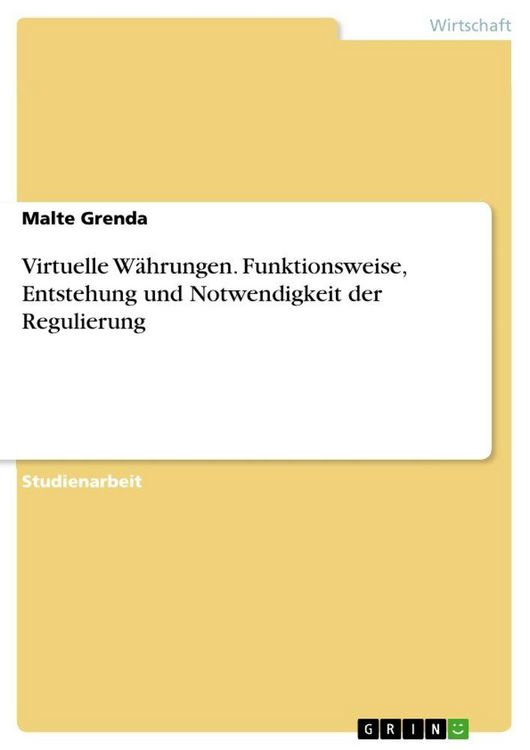 Produktbild: Virtuelle W&auml;hrungen. Funktionsweise, Entstehung und Notwendigkeit der Regulierung