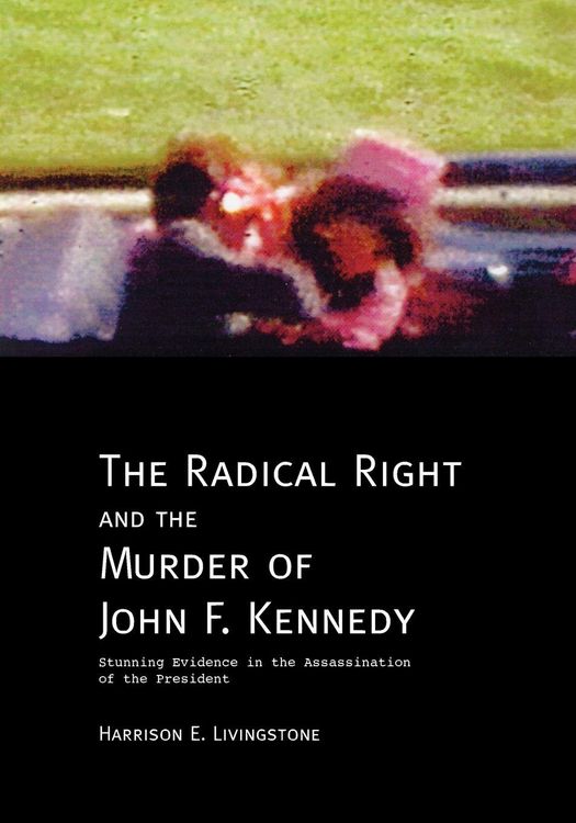 Produktbild: The Radical Right and the Murder of John F. Kennedy