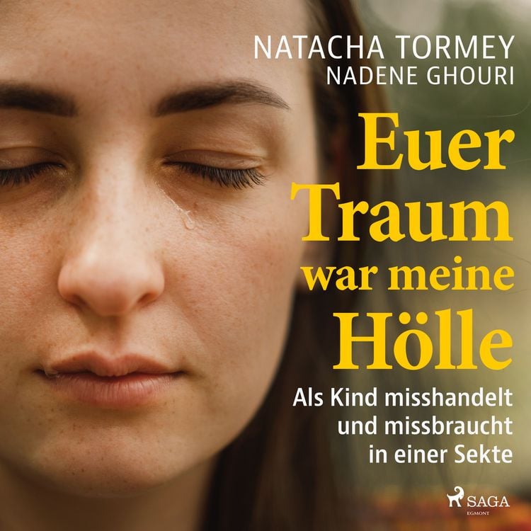 Produktbild: Euer Traum war meine Hölle: Als Kind misshandelt und missbraucht in einer Sekte