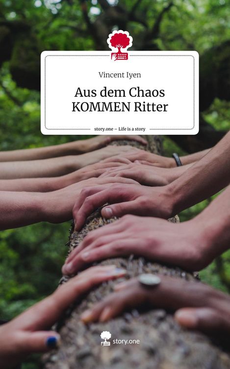 Produktbild: Aus dem Chaos KOMMEN Ritter. Life is a Story - story.one