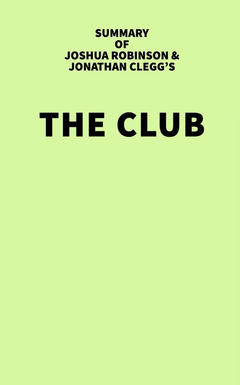 Produktbild: Summary of Joshua Robinson and Jonathan Clegg's The Club