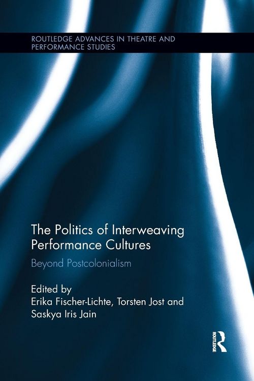 Produktbild: The Politics of Interweaving Performance Cultures