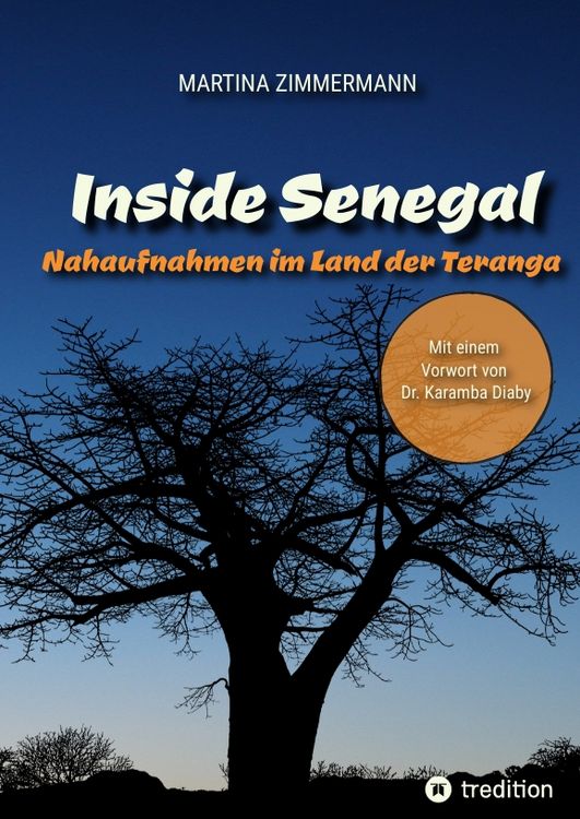 Produktbild: Inside Senegal: Reportagen im pulsierenden Dakar, im spirituellen Touba, in Naturparadiesen und Fischerd&ouml;rfern. Alltag und Gesellschaft, Traditionen und Moderne jenseits von Klischees