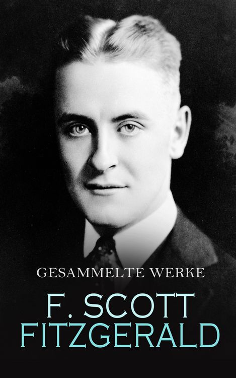 Produktbild: F. Scott Fitzgerald - Gesammelte Werke
