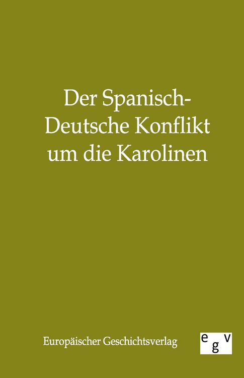 Produktbild: Der Spanisch-Deutsche Konflikt um die Karolinen