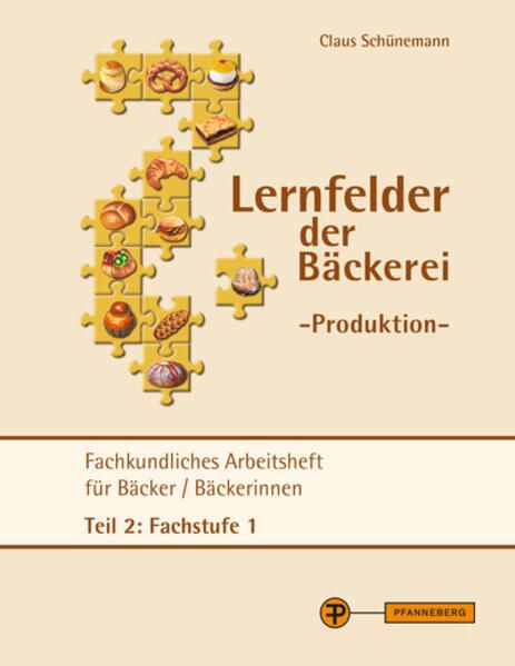 Produktbild: Lernfelder der B&auml;ckerei - Produktion Arbeitsheft Teil 2 Fachstufe 1