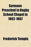 Produktbild: Sermons Preached in Rugby School Chapel in 1862-1867