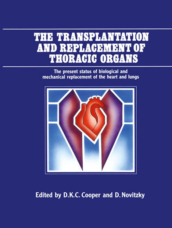 Produktbild: The Transplantation and Replacement of Thoracic Organs
