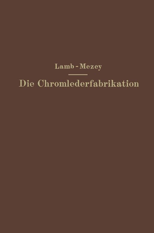 Produktbild: Die Chromlederfabrikation