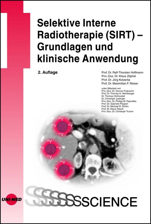 Produktbild: Selektive Interne Radiotherapie (SIRT) - Grundlagen und klinische Anwendung
