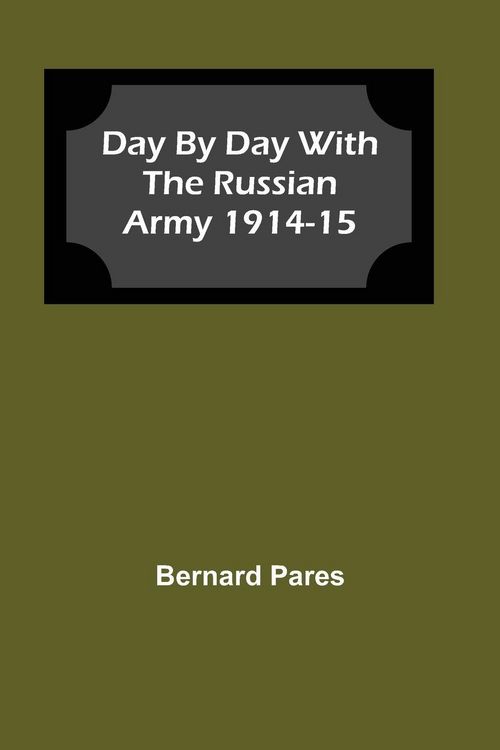 Produktbild: Day by Day With The Russian Army 1914-15