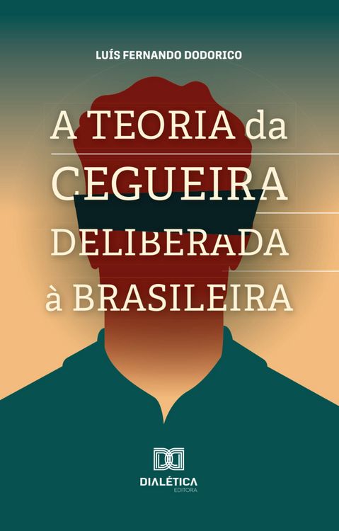 Produktbild: A Teoria da Cegueira Deliberada &agrave; Brasileira