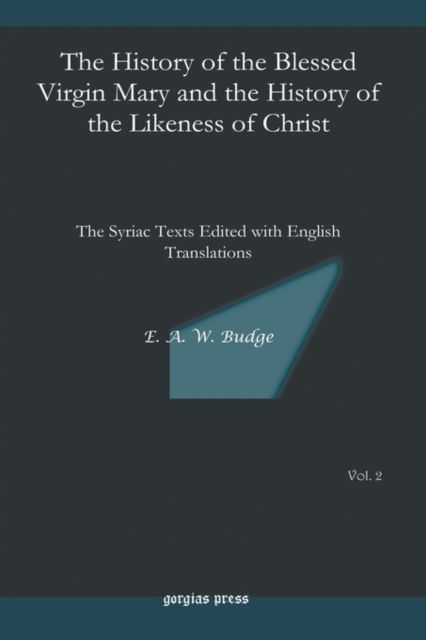 Produktbild: Budge, E: The History of the Blessed Virgin Mary and the His