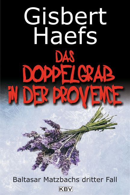 Produktbild: Das Doppelgrab in der Provence / Baltasar Matzbach Band 3
