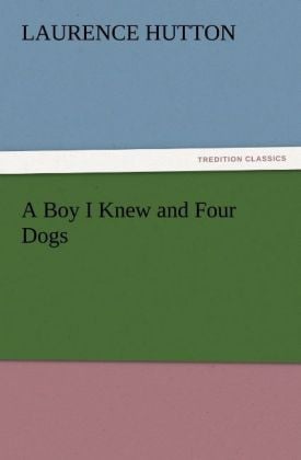 Produktbild: A Boy I Knew and Four Dogs