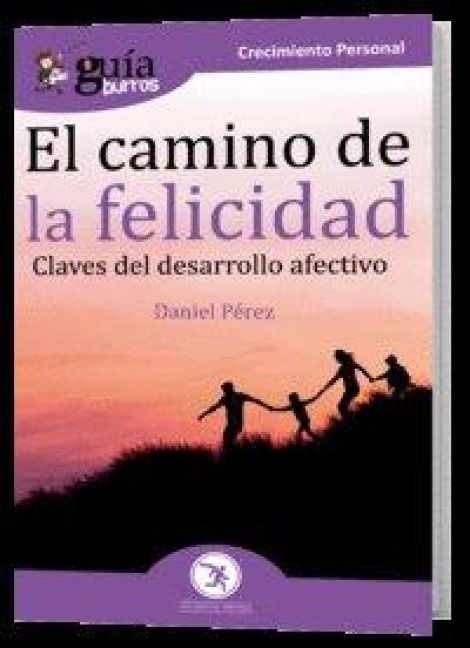 Produktbild: Gu&iacute;aBurros El camino de la felicidad: Claves del desarrollo afectivo