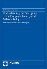 Produktbild: Understanding the Emergence of the European Security and Defence Policy