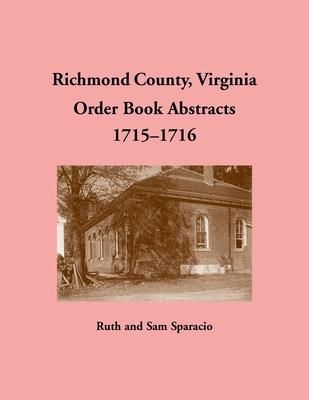 Produktbild: Richmond County, Virginia Order Book Abstracts 1715-1716